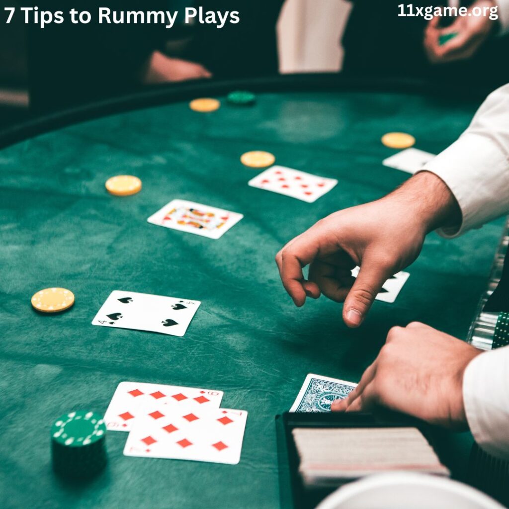 7 Tips to Rummy Plays