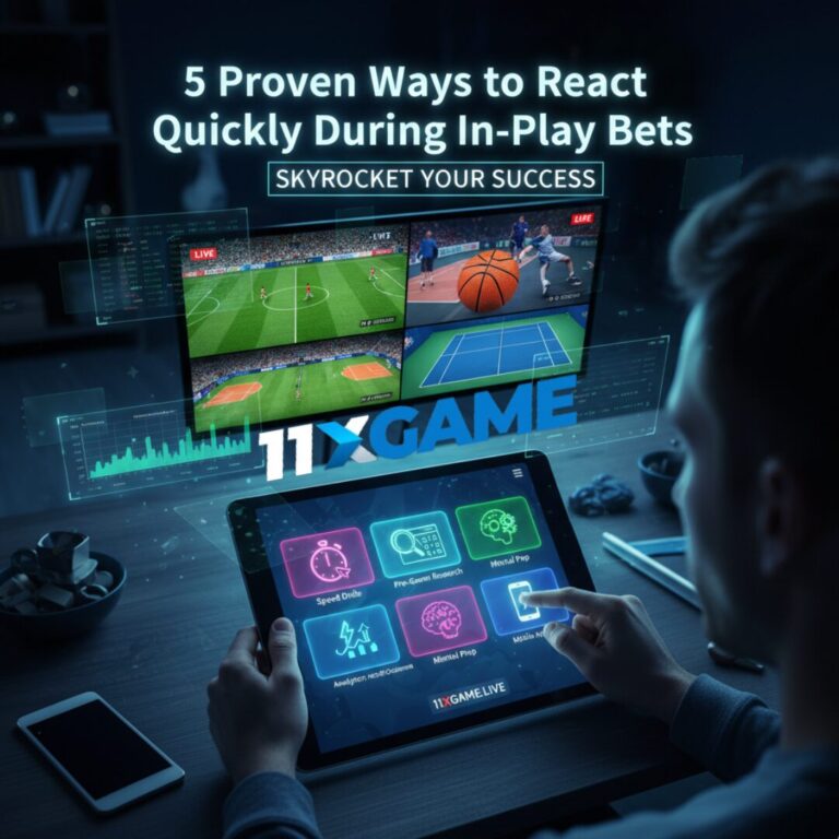 5 Proven Ways to React Quickly During In-Play Bets and Skyrocket Your Success