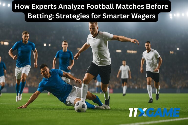 How Experts Analyze Football Matches Before Betting