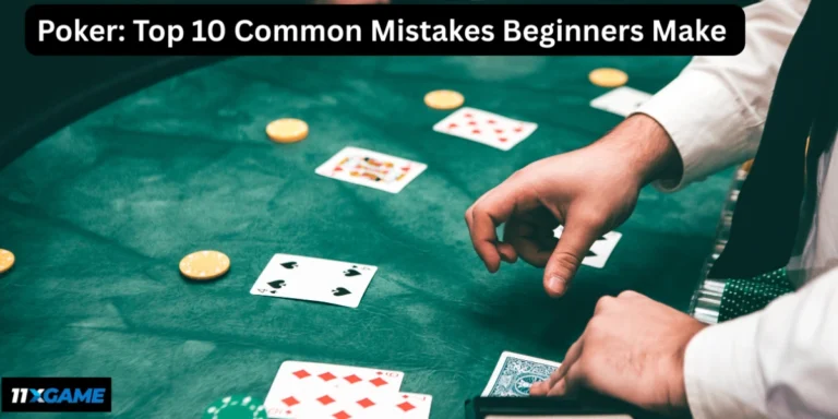 understanding Top 10 poker betting mistakes