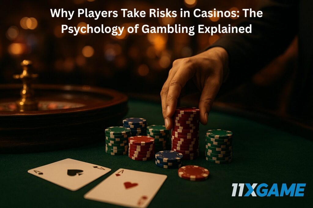 Why Players Take Risks in Casinos