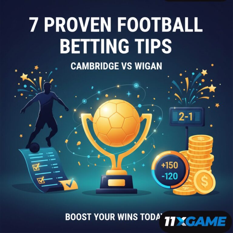 7 Proven Football Betting Tips for Cambridge vs Wigan: Boost Your Wins Today! 🎉